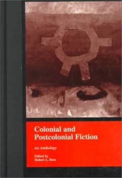 Colonial and postcolonial fiction : an anthology
