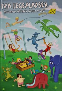 Fra legepladsen : historier for børn skrevet af unge