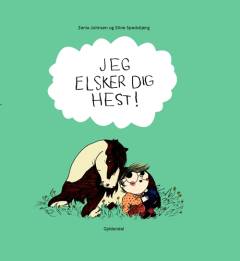 Jeg elsker dig hest!