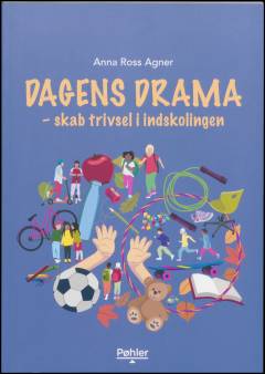 Dagens drama : skab trivsel i indskolingen