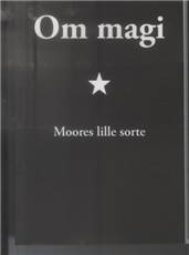Om magi - Moores lille sorte