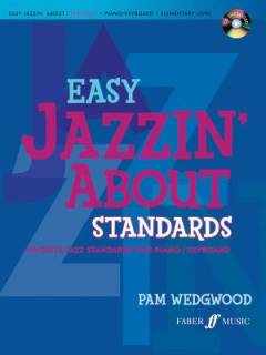 Easy jazzin' about standards : \piano/keyboard\ : elementary level