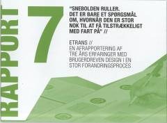 "Snebolden ruller, det er bare et spørgsmål om, hvornår den er stor nok til at få tilstrækkeligt med fart på" : en afrapportering af tre års erfaringer med brugerdreven design i en stor forandringsproces