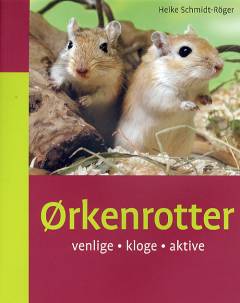 Ørkenrotter : venlige, kloge, aktive