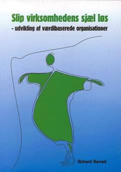 Slip virksomhedens sjæl løs