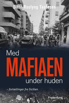 Med mafiaen under huden : fortællinger fra Sicilien
