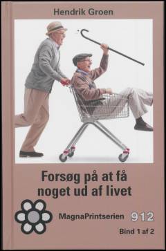 Forsøg på at få noget ud af livet : 83 1/4 årige Hendrik Groens hemmelige dagbog. Bind 1 (Stor skrift)