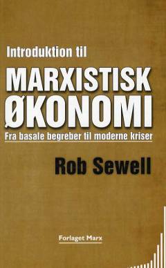 Introduktion til marxistisk økonomi : fra basale begreber til moderne kriser