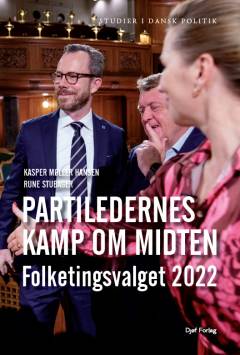 Partiledernes kamp om midten : folketingsvalget 2022