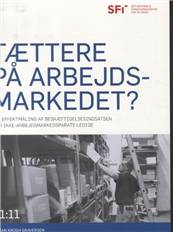 Tættere på arbejdsmarkedet? : om effektmåling af beskæftigelsesindsatsen for ikke-arbejdsmarkedsparate ledige