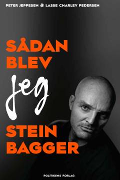 Sådan blev jeg Stein Bagger