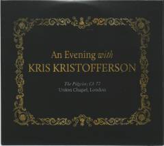 An evening with Kris Kristofferson : The pilgrim, ch 77 : Union Chapel, London