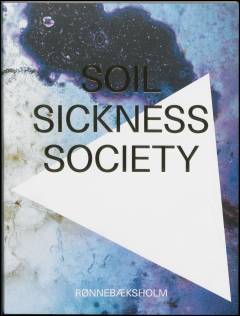 Soil, Sickness, Society