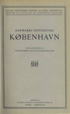 Danmarks Hovedstad København. Bind 1