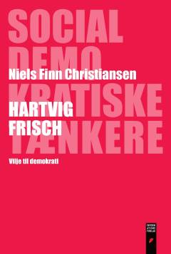 Hartvig Frisch : mennesket og politikeren : en biografi