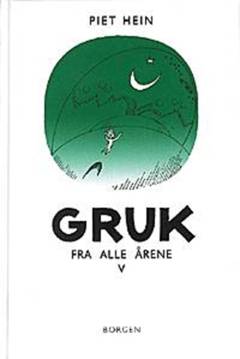 Gruk fra alle årene : et udvalg. Bind 5