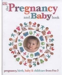 The pregnancy and baby book