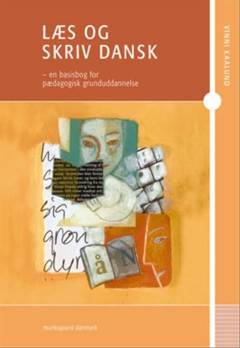 Læs og skriv dansk : en basisbog for pædagogisk grunduddannelse