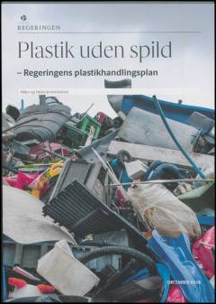 Plastik uden spild : regeringens plastikhandlingsplan