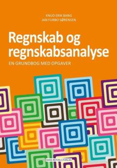 Regnskab og regnskabsanalyse : en grundbog med opgaver