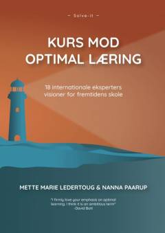 Kurs mod optimal læring : 18 internationale eksperters visioner for fremtidens skole