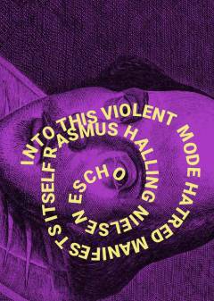 Into this violent mode hatred manifests itself