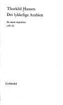 Gyldendals bibliotek : \ny dansk litteratur\. Det lykkelige Arabien : en dansk ekspedition 1761-67