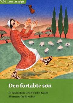 Den fortabte søn : en bibelhistorie
