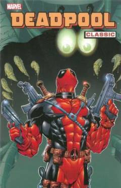 Deadpool classic. Vol. 3