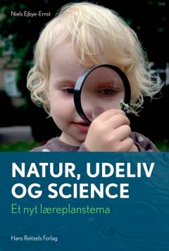 Natur, udeliv og science : et nyt læreplanstema