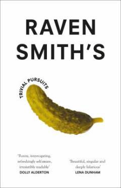 Raven Smith’s trivial pursuits
