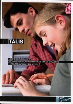Talis : lærere og skoleledere om undervisning, kompetenceudvikling og evaluering - i et internationalt perspektiv