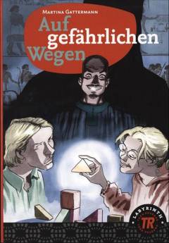 Auf gefährlichen Wegen