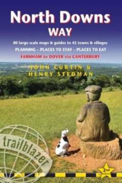North Downs Way : Farnham to Dover via Canterbury : 84 large-scale walking maps & guides to 44 towns and villages : planning - places to stay - places to eat