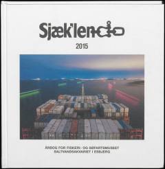 Sjæk'len : årbog for Fiskeri- og Søfartsmuseet. Årgang 2015