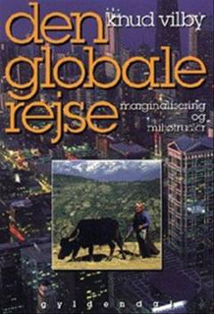 Den globale rejse : marginalisering og miljøtrusler