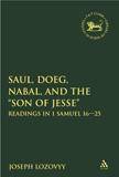 Saul, Doeg, Nabal, and the "son of Jesse" : readings in 1 Samuel 16-25