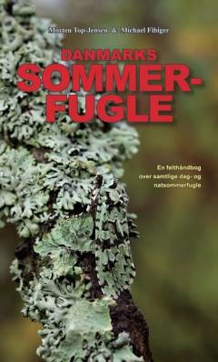 Danmarks sommerfugle : en felthåndbog over samtlige dag- og natsommerfugle
