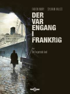 Der var engang i Frankrig. Bind 6 : Det forjættede land