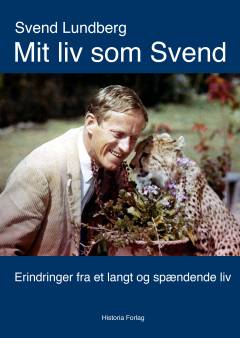 Mit liv som Svend : erindringer fra et langt og spændende liv