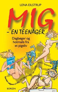 Mig - en teenager : dagbøger og hotmails fra et pigeliv