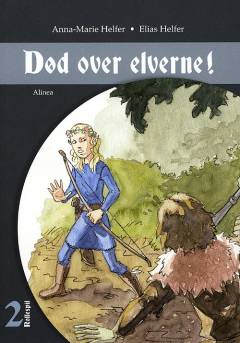 Død over elverne!