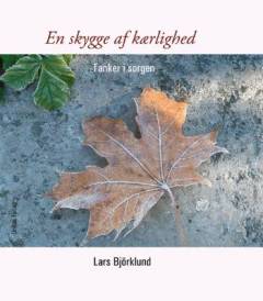 En skygge af kærlighed : tanker i sorgen