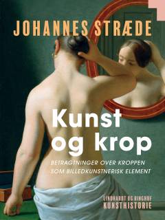 Kunst og krop : betragtninger over kroppen som billedkunstnerisk element