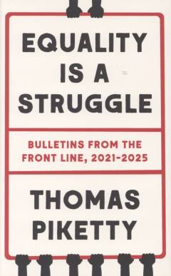 Equality is a struggle : bulletins from the front line, 2021-2025