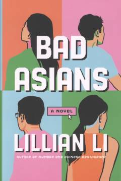 Bad Asians : a novel