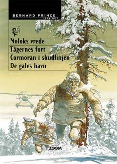 Bernard Prince. 1974-1977 : Moloks vrede, Tågernes fort, Cormoran i skudlinjen, De gales havn