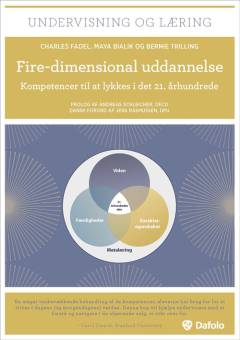 Fire-dimensional uddannelse : kompetencer til at lykkes i det 21. århundrede