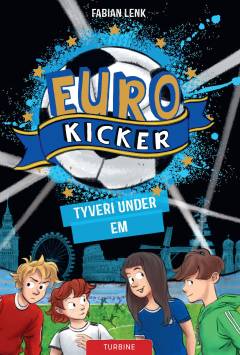 Forside til bogen Eurokicker - tyveri under EM