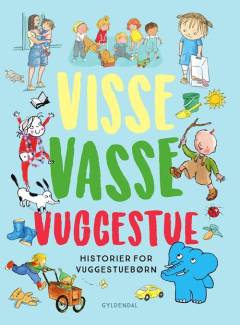 Visse vasse vuggestue : historier for vuggestuebørn